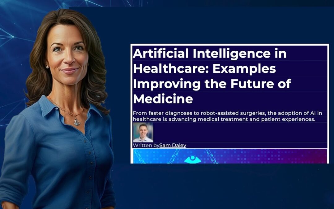 Artificial Intelligence in Healthcare: Examples Improving the Future of Medicine